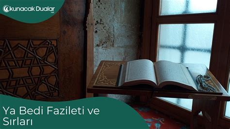 Ya Bedi Fazileti ve Sırları .